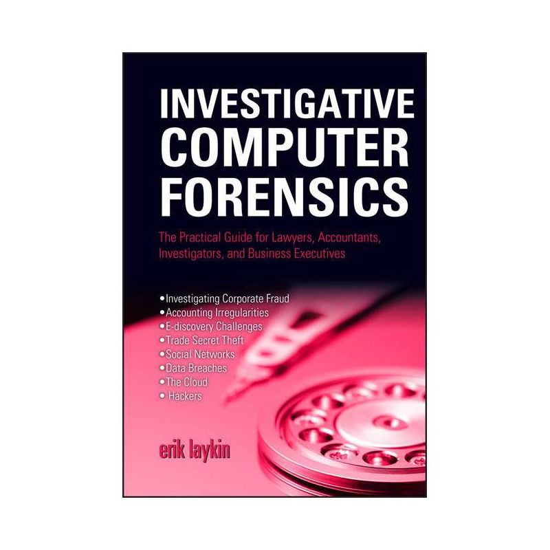 Investigative Computer Forensics - by  Erik Laykin (Hardcover), 1 of 2