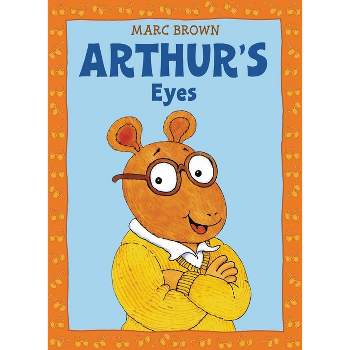 Arthur's Eyes - (Arthur Adventures (Paperback)) by  Marc Brown (Paperback)