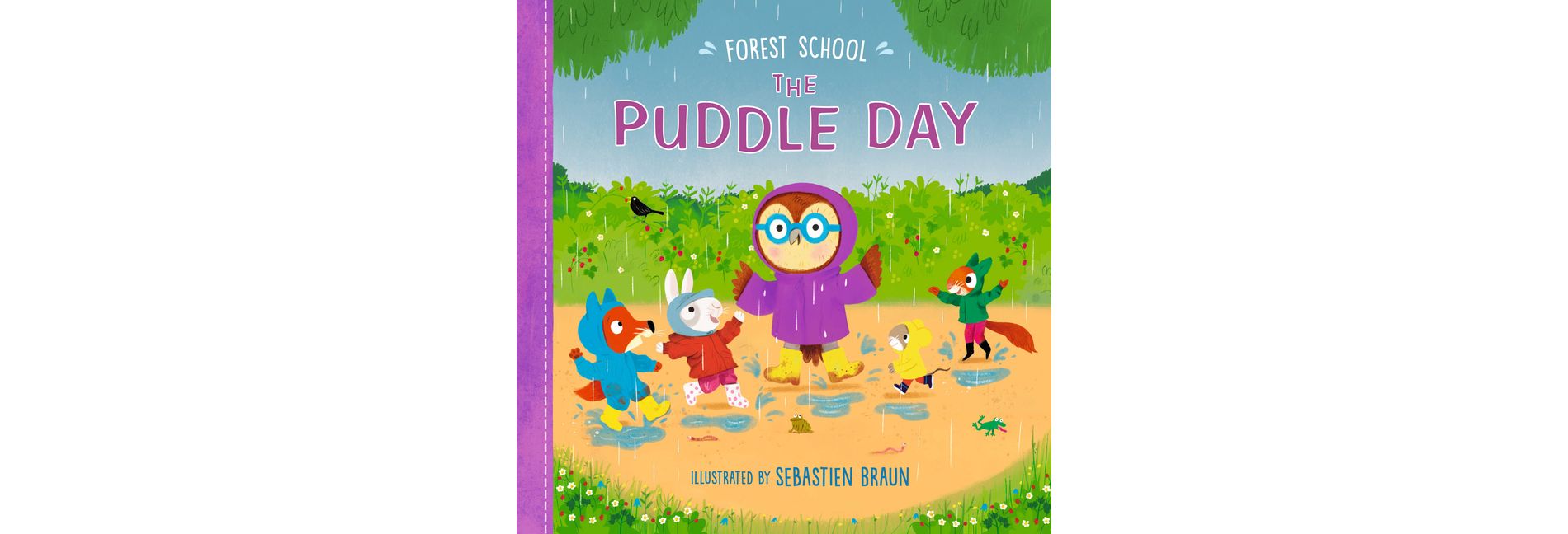 Forest School: The Puddle Day - by  Ruth Symons (Hardcover)
