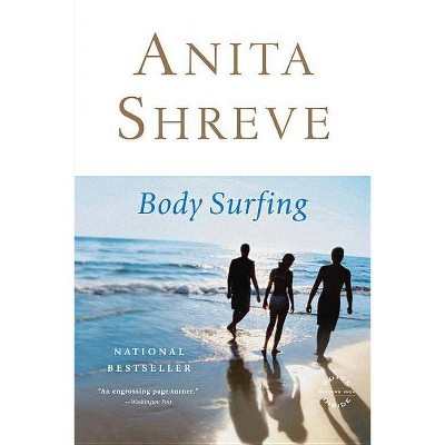 Body Surfing - by  Anita Shreve (Paperback)