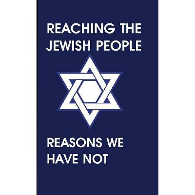 Reaching the Jewish People - by  Felix Halpern & Jodi Smith (Paperback)