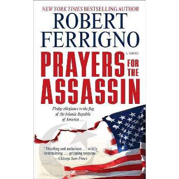 Prayers for the Assassin - (Assassin Trilogy) by  Robert Ferrigno (Paperback)