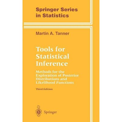 Tools for Statistical Inference - (Springer Statistics) 3rd Edition by  Martin A Tanner (Hardcover)