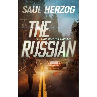 The Russian - (Lance Spector Thrillers) by  Saul Herzog (Paperback)