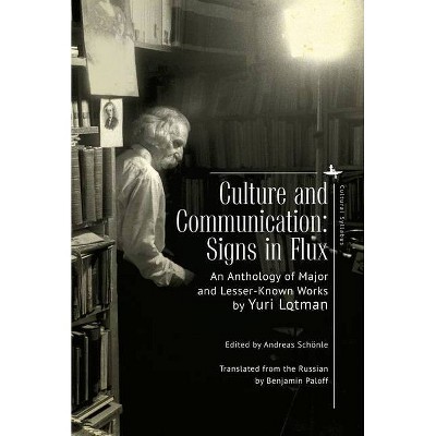 Culture and Communication - (Cultural Syllabus) by  Yuri Lotman (Hardcover)