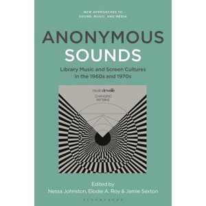 Anonymous Sounds - (New Approaches to Sound, Music, and Media) (Hardcover) - 1 of 1