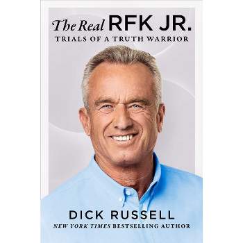 The Real Rfk Jr. - by  Dick Russell (Hardcover)