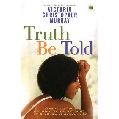 Truth Be Told - by  Murray (Paperback)