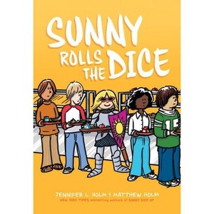 Sunny Rolls the Dice: A Graphic Novel (Sunny #3) - by  Jennifer L Holm (Hardcover) - 1 of 1