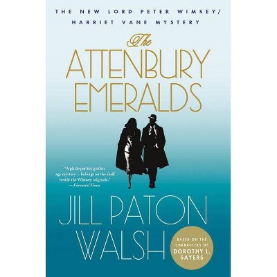 The Attenbury Emeralds - (Lord Peter Wimsey/Harriet Vane) by  Jill Paton Walsh (Paperback)