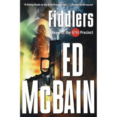 Fiddlers - (87th Precinct Mysteries (Paperback)) by  Ed McBain (Paperback)