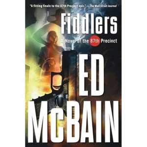 Fiddlers - (87th Precinct Mysteries (Paperback)) by  Ed McBain (Paperback) - 1 of 1