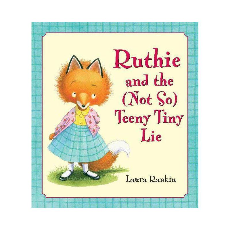 Ruthie and the (Not So) Teeny Tiny Lie - by  Laura Rankin (Hardcover), 1 of 2