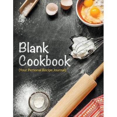 Blank Cookbook (Your Personal Recipe Journal) - by  Speedy Publishing LLC (Paperback)