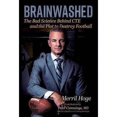 Brainwashed - by  Merril Hoge (Hardcover)