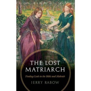 The Lost Matriarch - by  Jerry Rabow (Paperback) - 1 of 1