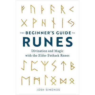 The Beginner's Guide to Runes - by  Josh Simonds (Paperback)