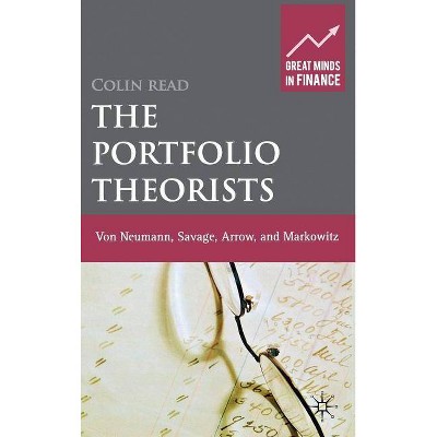 The Portfolio Theorists - (Great Minds in Finance) by  C Read (Hardcover)