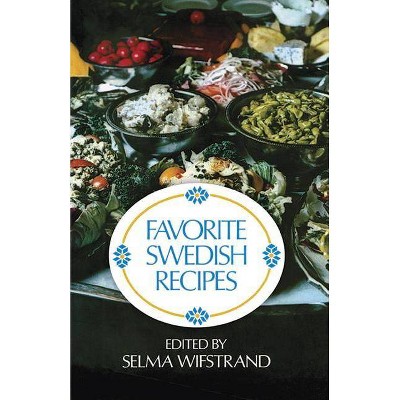 Favorite Swedish Recipes - (Dover Cookbook Series) by  Selma Wifstrand (Paperback)