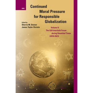 Continued Moral Pressure for Responsible Globalization, Volume II - (International Studies in Religion and Society) (Hardcover) - 1 of 1