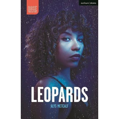 Leopards - (Modern Plays) by  Alys Metcalf (Paperback)