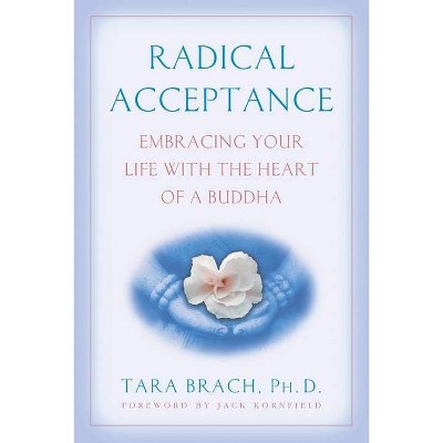 Radical Acceptance - by  Tara Brach (Paperback)