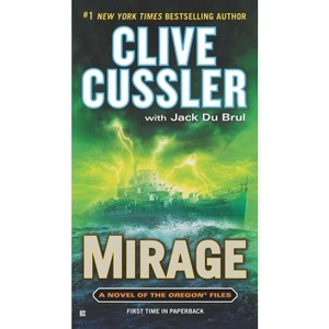 Mirage - (Oregon Files) by  Clive Cussler & Jack Du Brul (Paperback) - 1 of 1