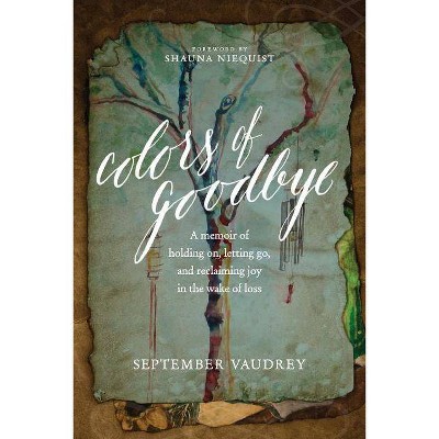 Colors of Goodbye - by  September Vaudrey (Paperback)