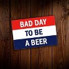 Lomsoe Funny Beer Signs - Bad Day to Be a Beer Tin Sign, Wall Art for Beer Lovers, Home Bar Decor, Vintage Metal Man Cave Sign, 8x12 Inch - 4 of 4