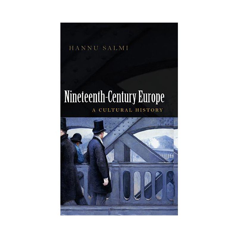 Nineteenth-Century Europe - by Hannu Salmi, 1 of 2