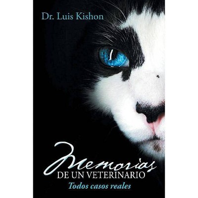 Memorias de un veterinario - by  Luis Kishon (Paperback)