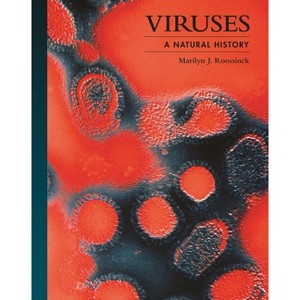 Viruses - (Lives of the Natural World) by  Marilyn J Roossinck (Hardcover) - 1 of 1