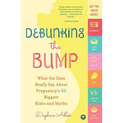 Debunking the Bump - by  Daphne Adler (Paperback)