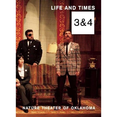 Life and Times - by  Nature Theater of Oklahoma (Paperback)