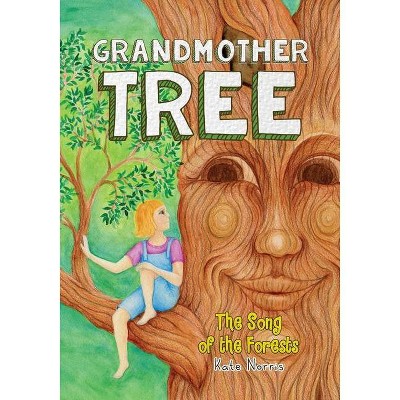 Grandmother Tree - by  Kate Norris (Paperback)