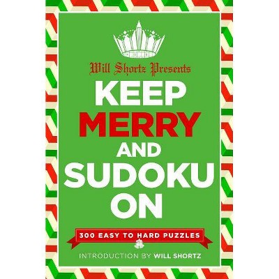 Will Shortz Presents Keep Merry and Sudoku on - (Paperback)