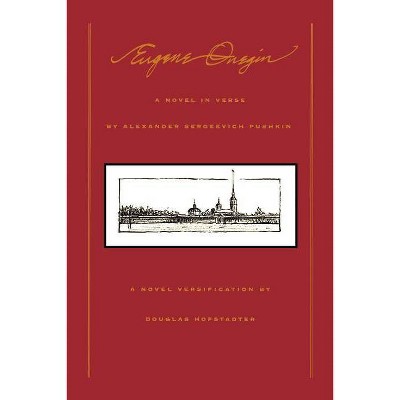 Eugene Onegin: A Novel in Verse - by  Alexander Pushkin (Paperback)