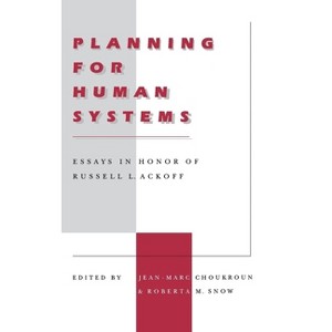 Planning for Human Systems - by  Jean-Marc Choukroun & Roberta M Snow (Hardcover) - 1 of 1