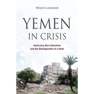 Yemen in Crisis - by Helen Lackner - 1 of 1