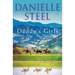 Daddy's Girls - by Danielle Steel - 1 of 1