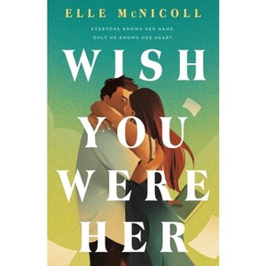 Wish You Were Her - by Elle McNicoll - 1 of 1