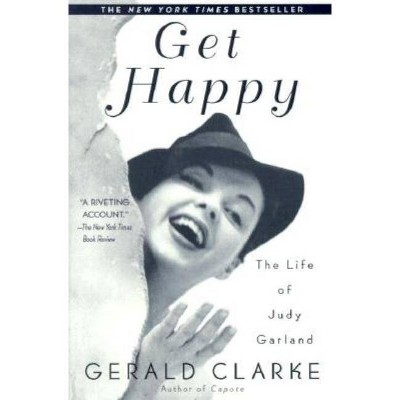 Get Happy - by  Gerald Clarke (Paperback)