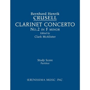 Clarinet Concerto No.2, Op.5 - by  Bernhard Henrik Crusell (Paperback) - 1 of 1