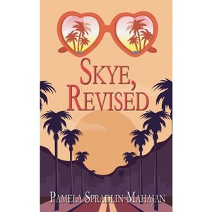 Skye, Revised - by  Pamela Spradlin Mahajan (Paperback) - 1 of 1