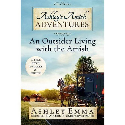 Ashley's Amish Adventures - by  Ashley Emma (Paperback)