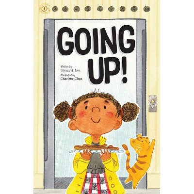 Going Up! - by  Sherry J Lee (Hardcover)