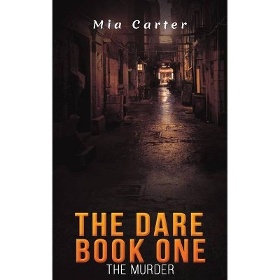 The Dare Book One - by  Mia Carter (Paperback)