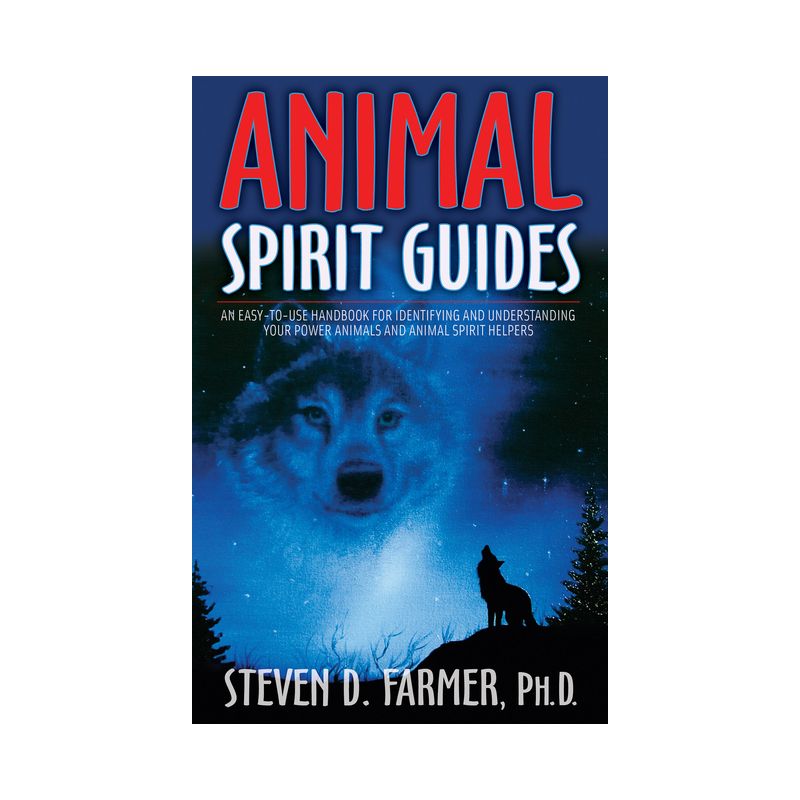 Animal Spirit Guides - by  Steven D Farmer (Paperback), 1 of 2