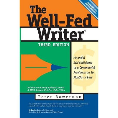 The Well-Fed Writer - by  Peter Bowerman (Paperback)