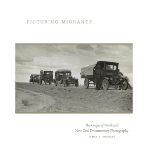 Picturing Migrants - (The Charles M. Russell Center Art and Photography of the American West) by  James R Swensen (Paperback) - 1 of 1